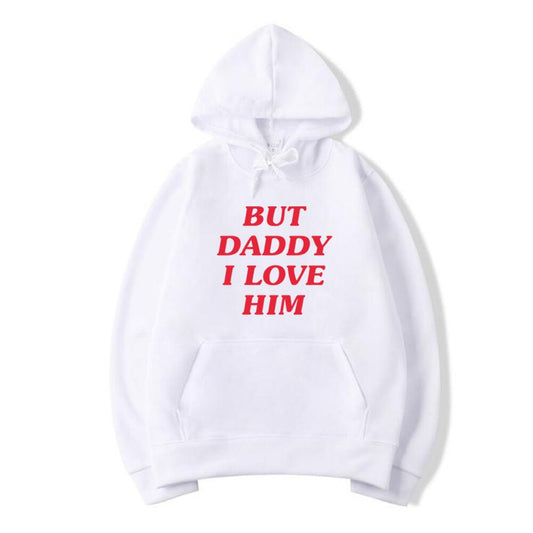 But Daddy I Love Him Graphic Oversized Hoodie